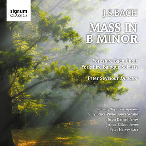 Johann Sebastian Bach: Mass in B Minor