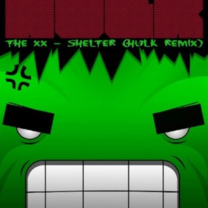 Shelter (Hulk Remix)