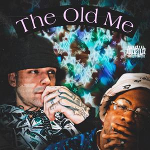 The Old Me (feat. Maytrixxx) [Explicit]