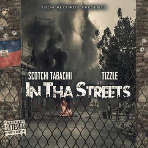 In Tha Streets (feat. Tizzle) [Explicit]