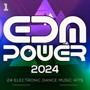 EDM Power 2024 - 24 Electronic Dance Music Hits