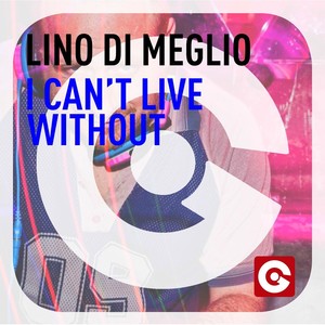 I Can't Live Without (Dino in Paris Full Vox)
