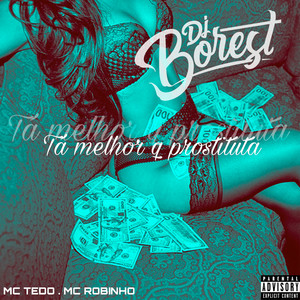 Tá Melhor Que Prostituta (Explicit)