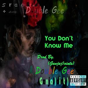 You Don't Know Me (Explicit)