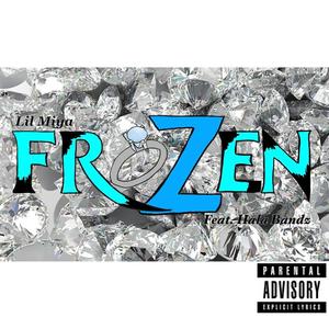 Frozen (feat. Lil Miya) [Explicit]