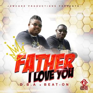 Father I love You (feat. D.B.A.)