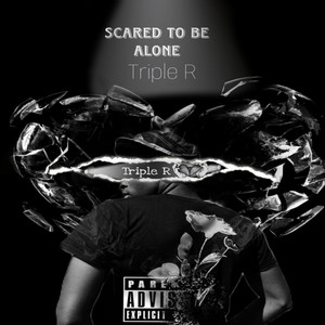 Scared to Be Alone