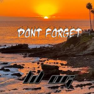 Dont Forget (feat. Lil OG)