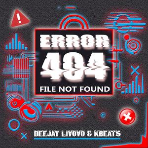 Error 404 (File not found) (feat. KBeats)