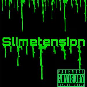 Slime Tension (Explicit)