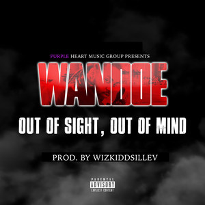 Out of Sight, out of Mind (Explicit)