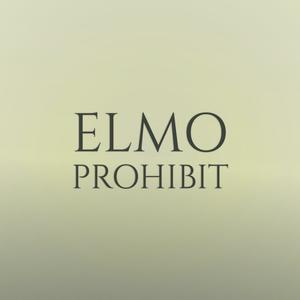 Elmo Prohibit