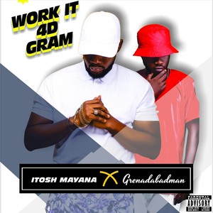 Work It 4D Gram(feat. Grenadabadman) (Explicit)