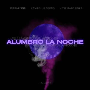 Alumbro la noche (feat. Xavier Herrera, Yiyo Cabrerizo & Shaeta) (Explicit)