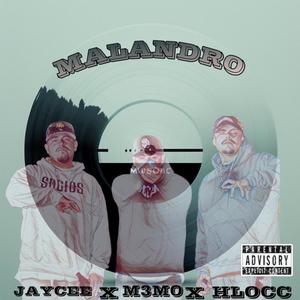 MALANDRO (feat. JayCee_619 & M3MO) (Explicit)