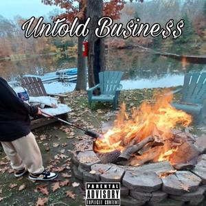 Untold Bu$ine$$ (Explicit)