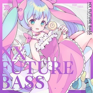 NX FUTURE BASS