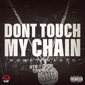 Don't Touch My Chain (Explicit)