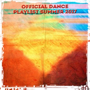 Official Dance Playlist Summer 2017