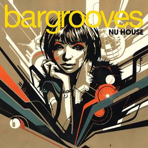 Bargrooves Nu House Mixtape