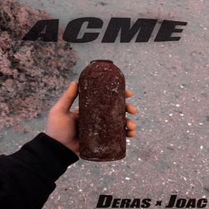 ACME (feat. Deras & JOAC) [Explicit]