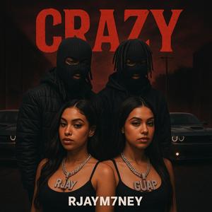 CRAZY (feat. Gooda Guap, MilanK & EbkLilTy) (Explicit)