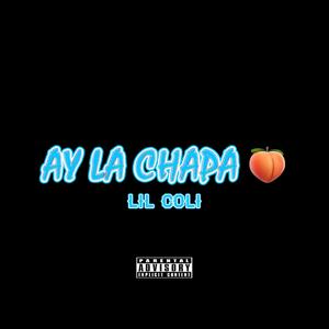 AY LA CHAPA (Explicit)