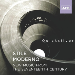 Stile Moderno: New Music from the Seventeenth Century