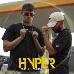 Hyper (feat. iL Peligro & Zima52) [Explicit]