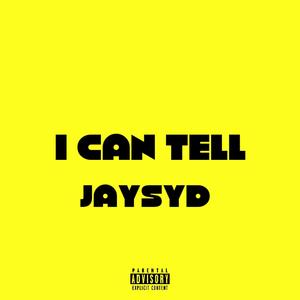 I Can Tell (Explicit)