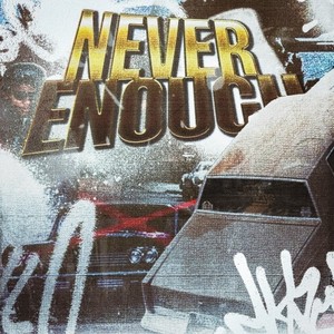 Never Enough (Explicit)