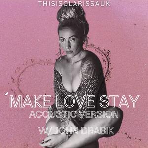 Make Love Stay ( Acoustic Version)