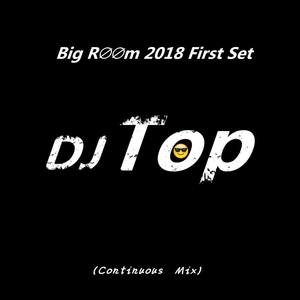 Big R∅∅m 2018 First Set (Continuous Mix)