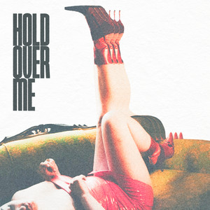 Hold over Me