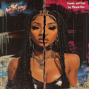 Friends And Foes (Explicit)
