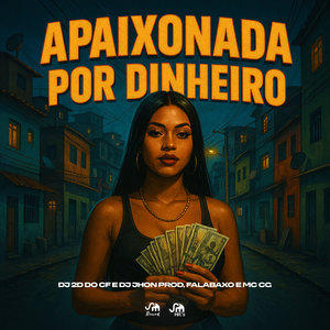 Apaixonada por Dinheiro (Explicit)