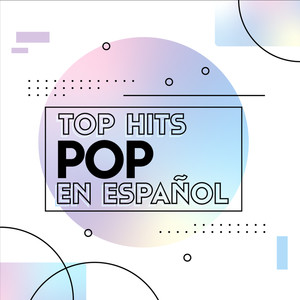 Top Hits Pop en español