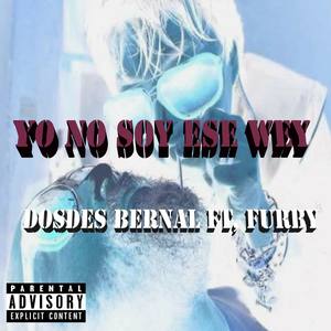 Yo No Soy Ese Wey (Explicit)