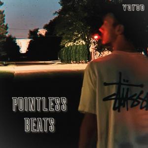 POINTLESS BEATS (Explicit)