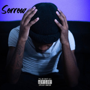 S O R R O W (Explicit)