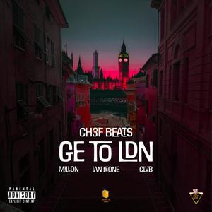 GE To LDN(feat. Millon Bwoy, Ian Leone & CLVB) (Explicit)