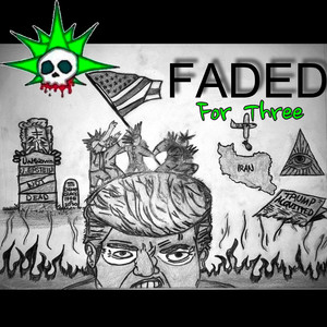 Faded for Three (Explicit)