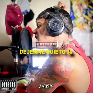 DEJENME QUIETO (Explicit)
