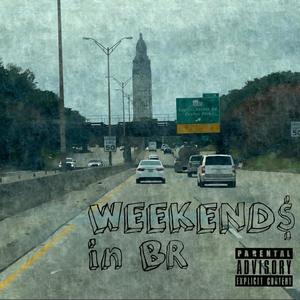 Weekends In BR (Explicit)
