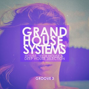Grand House Systems - Groove 3