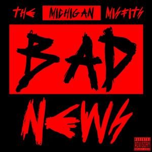 Bad News (Explicit)