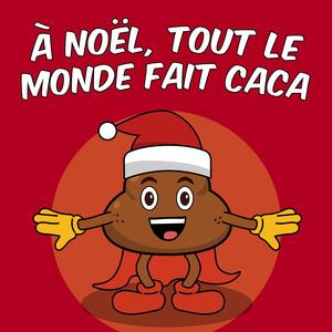 À Noël, tout le monde fait caca