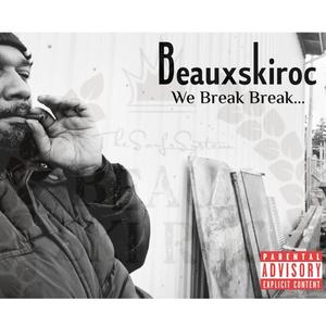 We Break Break (Explicit)