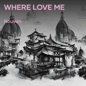 Where love me (Acoustic)