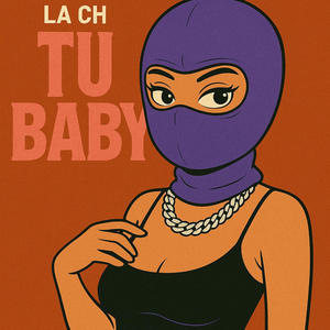 TU BABY (feat. LA CH) (Explicit)